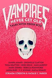 Cover of Vampires Never Get Old