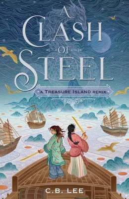 Cover of A Clash of Steel: A Treasure Island Remix