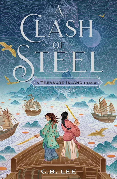 Cover of A Clash of Steel: A Treasure Island Remix