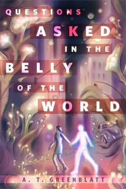 Cover of Questions Asked in the Belly of the World