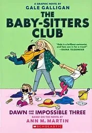 Cover of Dawn and the impossible three / a graphic novel