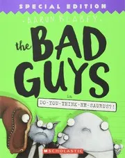 Cover of The bad guys in do-you-think-he-saurus?