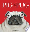 Cover of Pig the Pug
