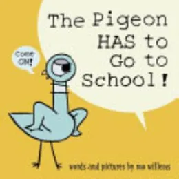 Cover of The Pigeon HAS to Go to School!