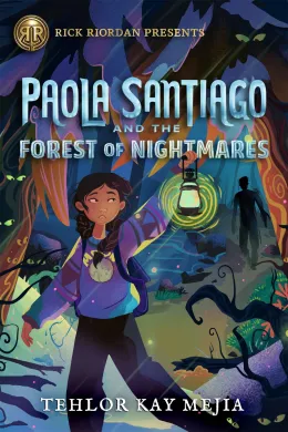 Cover of Rick Riordan Presents: Paola Santiago and the Forest of Nightmares