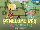 Cover of Penelope Rex Vs. the New Kid