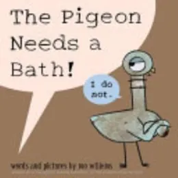 Cover of The Pigeon Needs a Bath!