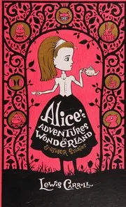 Cover of Alices Adventures In Wonderland & Other Stories