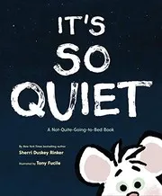 Cover of It's So Quiet