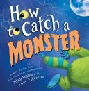 Cover of How to Catch a Monster