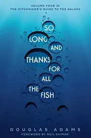 Cover of So Long, and Thanks for All the Fish