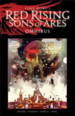 Cover of Pierce Brown's Red Rising: Sons of Ares Omnibus