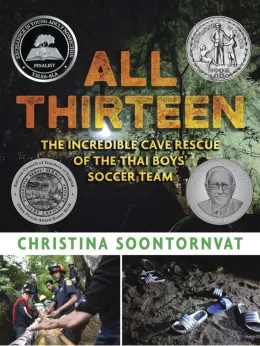 Cover of All Thirteen: The Incredible Cave Rescue of the Thai Boys' Soccer Team
