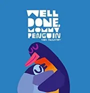 Cover of Well Done, Mommy Penguin