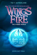 Cover of The Hybrid Prince (Wings of Fire, Book 16)