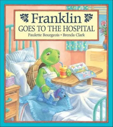 Cover of Franklin Goes to the Hospital
