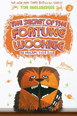Cover of The Secret of the Fortune Wookiee (Origami Yoda #3)