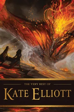 Cover of The Very Best of Kate Elliott