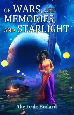 Cover of Of Wars, and Memories, and Starlight