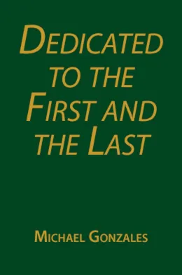 Cover of Dedicated to the First and the Last
