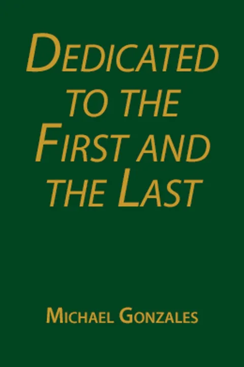 Cover of Dedicated to the First and the Last