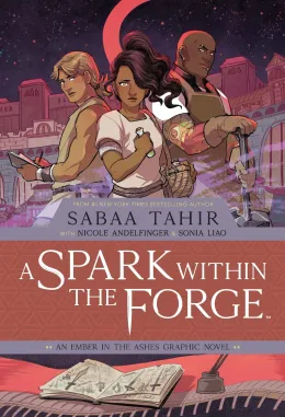 Cover of A Spark Within the Forge: An Ember in the Ashes Graphic Novel