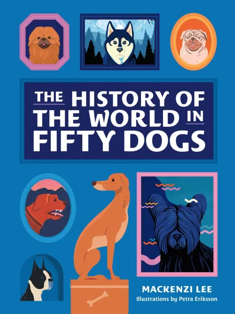 Cover of The History of the World in Fifty Dogs