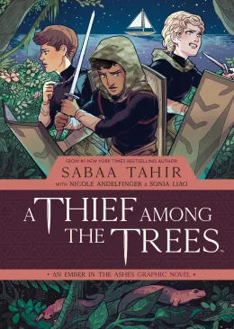 Cover of A Thief Among the Trees: An Ember in the Ashes Graphic Novel