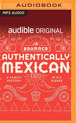 Cover of Authentically Mexican: A Family History in Six Dishes