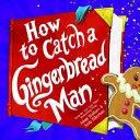 Cover of How to Catch a Gingerbread Man