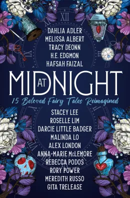 Cover of At Midnight: 15 Beloved Fairy Tales Reimagined