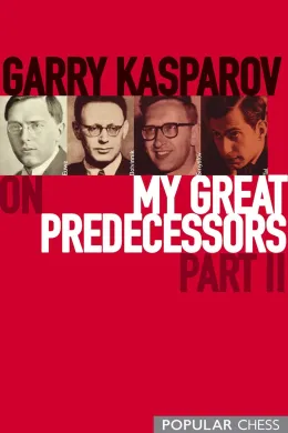 Cover of Garry Kasparov on My Great Predecessors, Part 2
