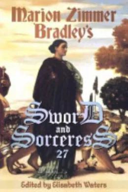 Cover of Marion Zimmer Bradley's Sword and Sorceress XXVII