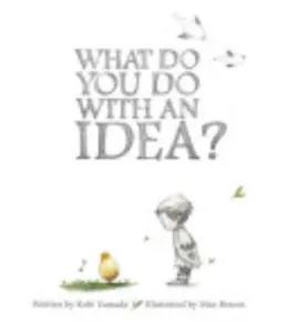 Cover of What Do You Do with an Idea?