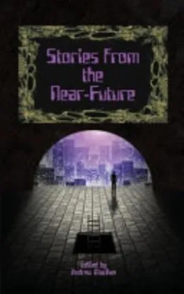 Cover of Stories from the Near-Future