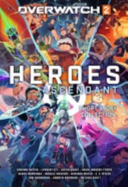 Cover of Overwatch 2: Heroes Ascendant: An Overwatch Story Collection