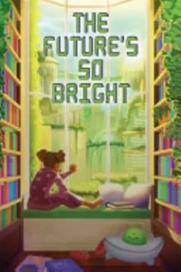 Cover of The Future's So Bright