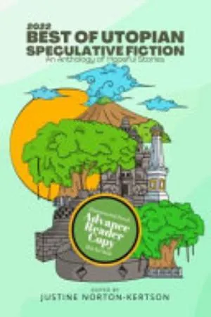 Cover of 2022 Best of Utopian Speculative Fiction