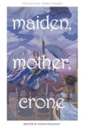 Cover of Maiden, Mother, Crone