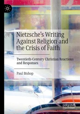 Cover of Nietzsche’s Writing Against Religion and the Crisis of Faith