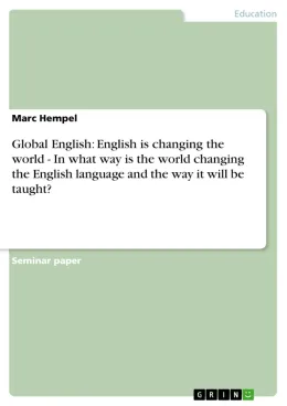 Cover of Global English: English is changing the world - In what way is the world changing the English language and the way it will be taught?