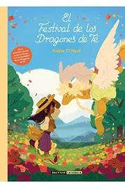 Cover of El Festival de los Dragones de Té [Próxima aparición]