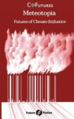 Cover of Meteotopia: Futures of Climate (In)Justice