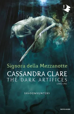 Cover of Shadowhunters: Dark Artifices - 1. Signora della mezzanotte