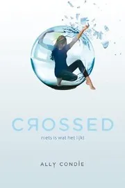 Cover of Crossed: niets is wat het lijkt (Matched trilogie) (Dutch Edition)