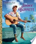 Cover of Jimmy Buffett: A Little Golden Book Biography